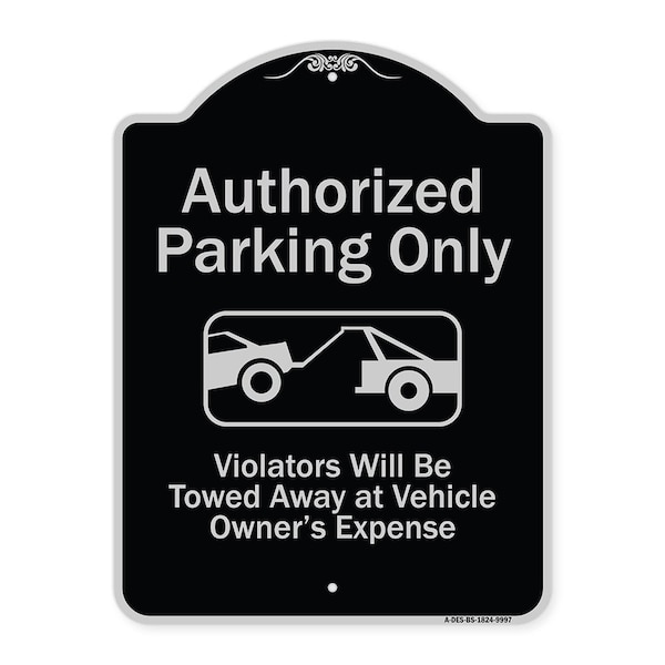 Designer Series-Authorized Parking Violators Will Be Towed Away Owner, 24" x 18", BS-1824-9997